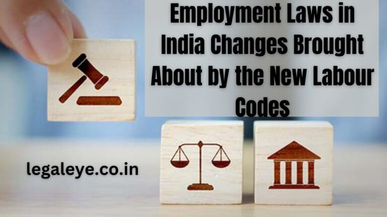 Employment Laws in India Changes Brought About by the New Labour Codes