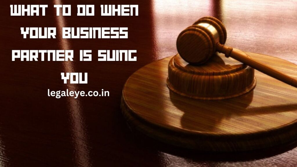 What To Do When Your Business Partner Is Suing You 1 What To Do When Your Business Partner Is Suing You