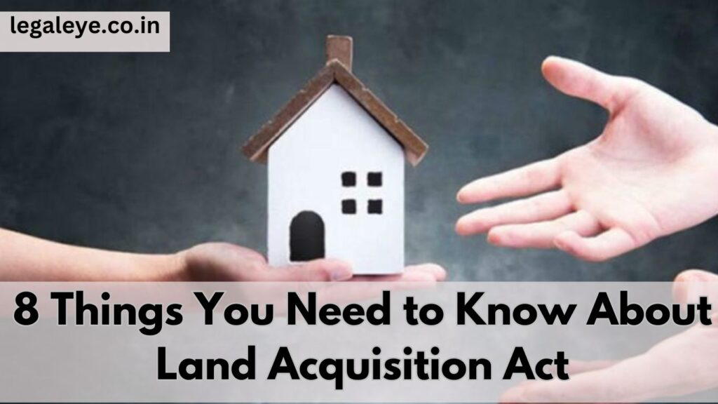 8 Things You Need to Know About Land Acquisition Act