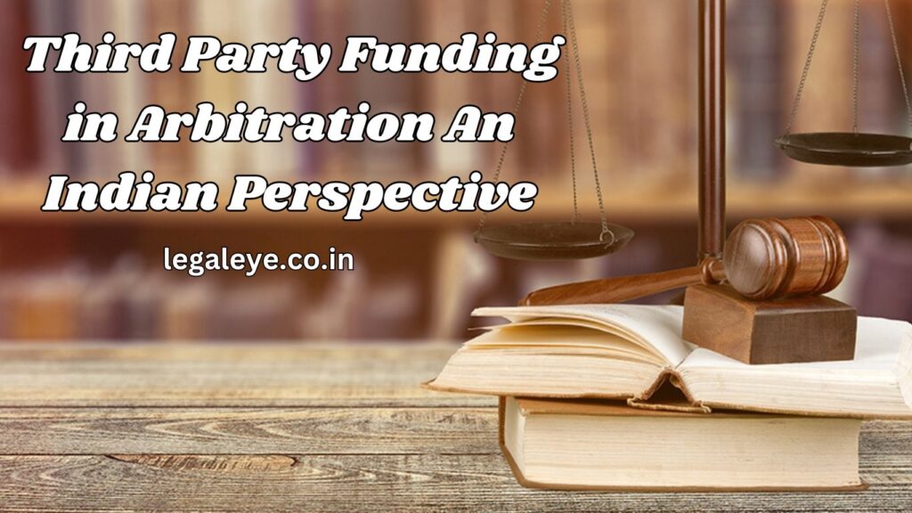 Third Party Funding in Arbitration An Indian Perspective
