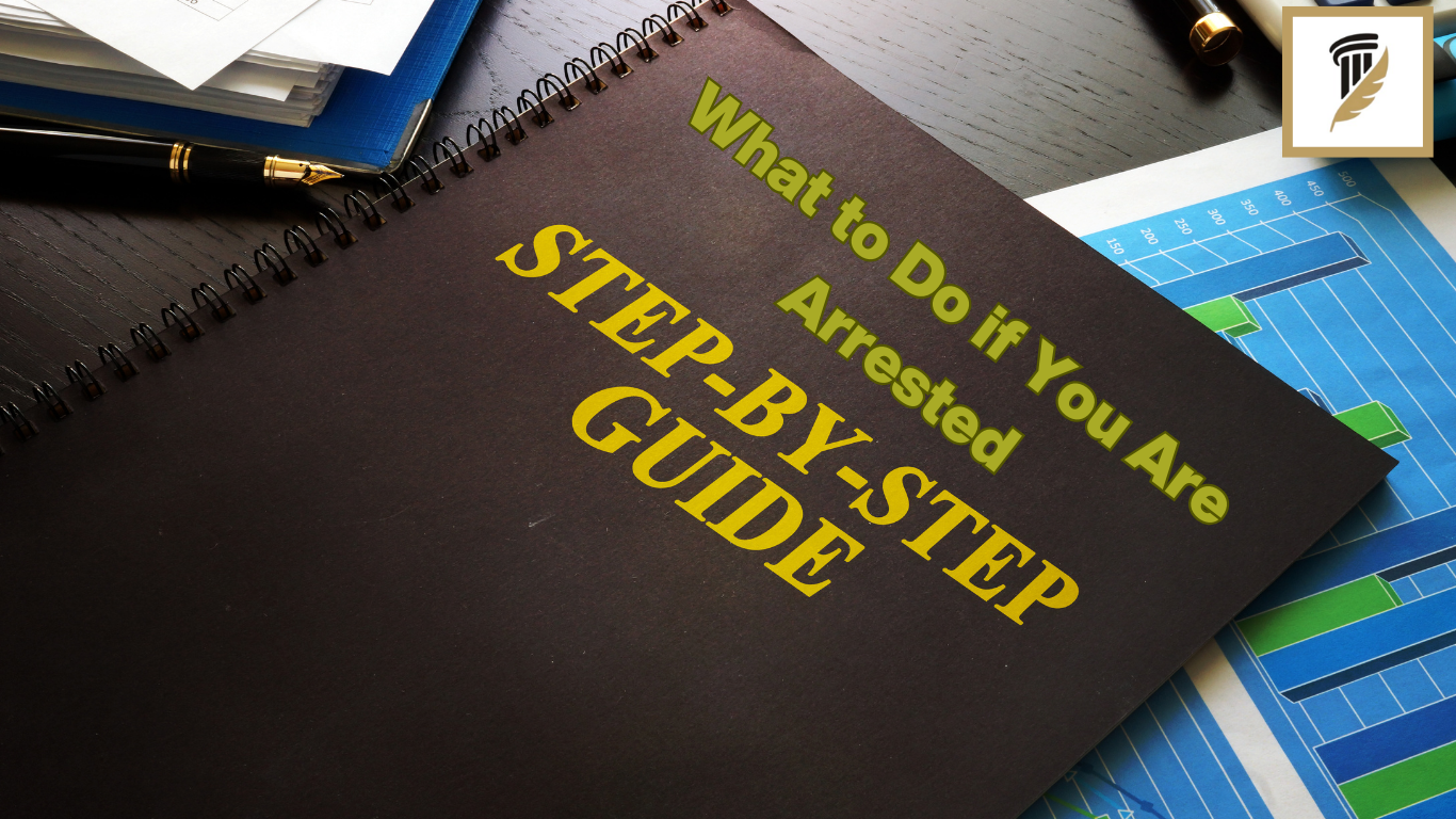 What To Do If You Are Arrested A StepbyStep Guide(04)