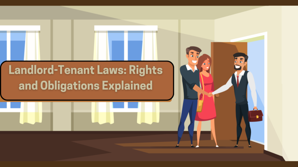 Landlord-Tenant Laws: Rights and Obligations Explained 1 Landlord-Tenant Laws: Rights and Obligations Explained