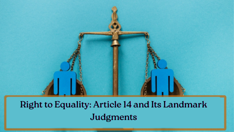 Right to Equality: Article 14 and Its Landmark Judgments