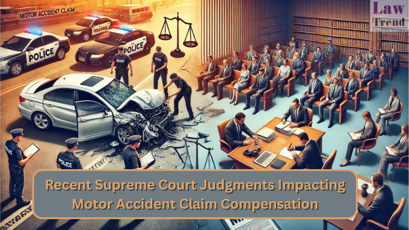 Motor Court Example Recent Supreme Court Judgments Impacting Motor Accident Claim Compensation
