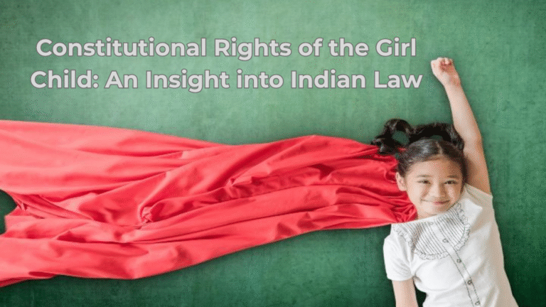 Constitutional Rights of the Girl Child An Insight into Indian Law