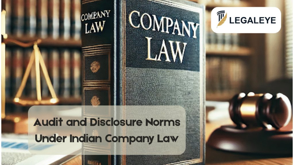 Audit and Disclosure Norms Under Indian Company Law