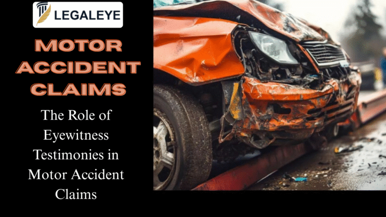 The Role of Eyewitness Testimonies in Motor Accident Claims