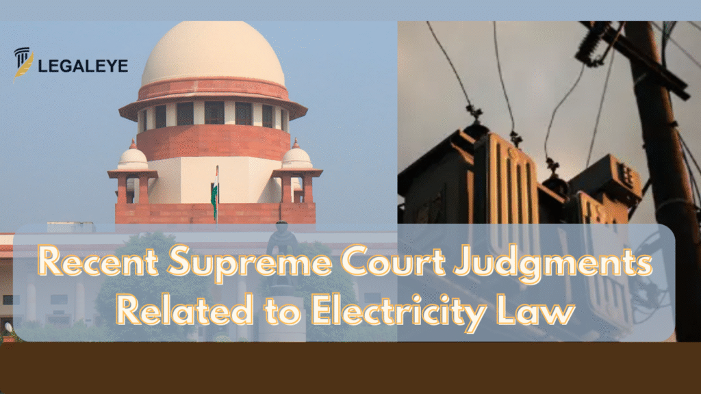 Recent Supreme Court Judgments Related to Electricity Law