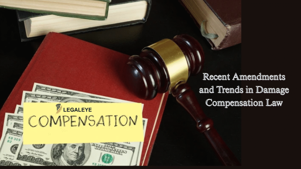 Recent Amendments and Trends in Damage Compensation Law
