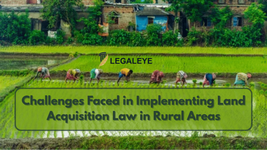 Challenges Faced in Implementing Land Acquisition Law in Rural Areas