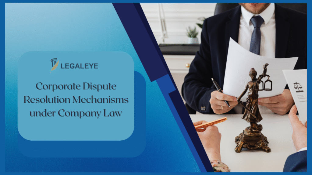 Corporate Dispute Resolution Mechanisms under Company Law