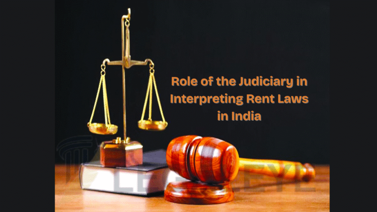 Role of the Judiciary in Interpreting Rent Laws in India