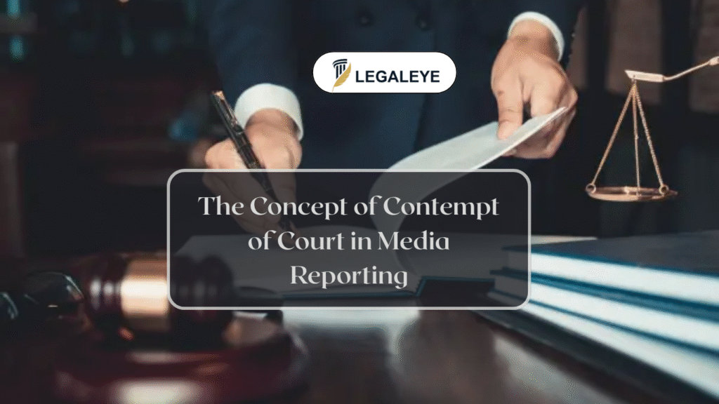 The Concept of Contempt of Court in Media Reporting