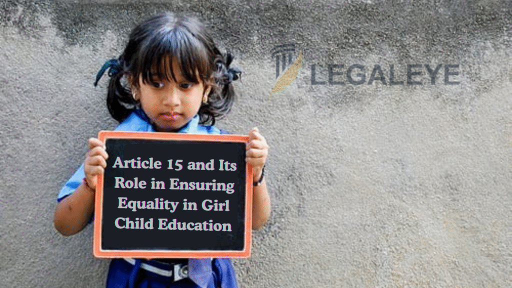 Article 15 and Its Role in Ensuring Equality in Girl Child Education