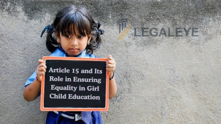 Article 15 and Its Role in Ensuring Equality in Girl Child Education