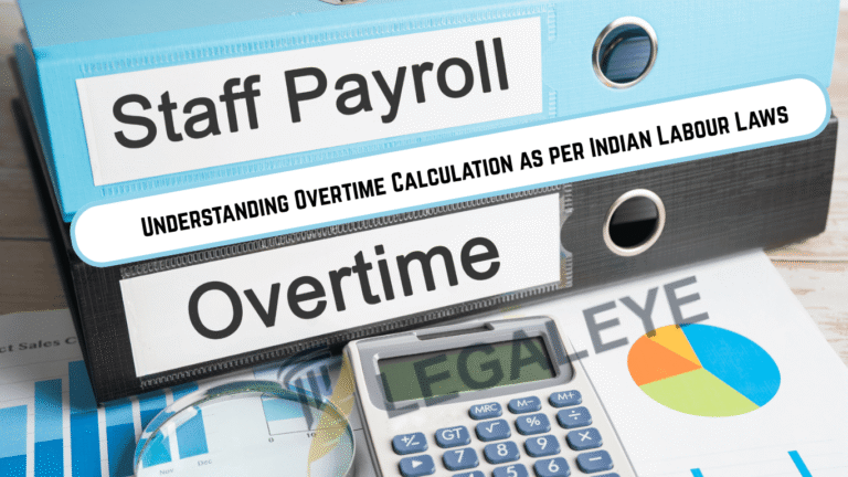 Understanding Overtime Calculation as per Indian Labour Laws