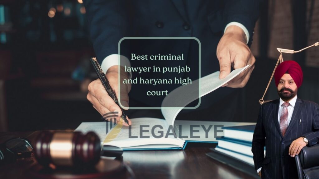 Best criminal lawyer in punjab and haryana high court 1 Best criminal lawyer in punjab and haryana high court