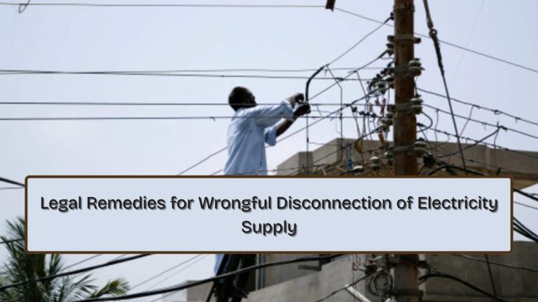 Legal Remedies for Wrongful Disconnection of Electricity Supply