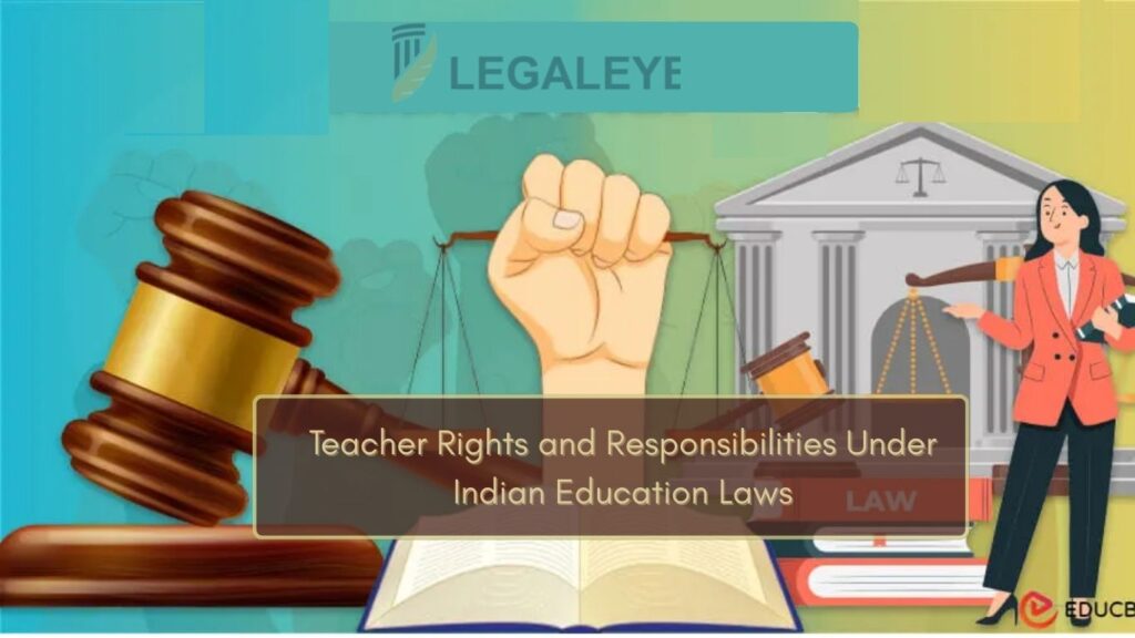 Teacher Rights and Responsibilities Under Indian Education Laws