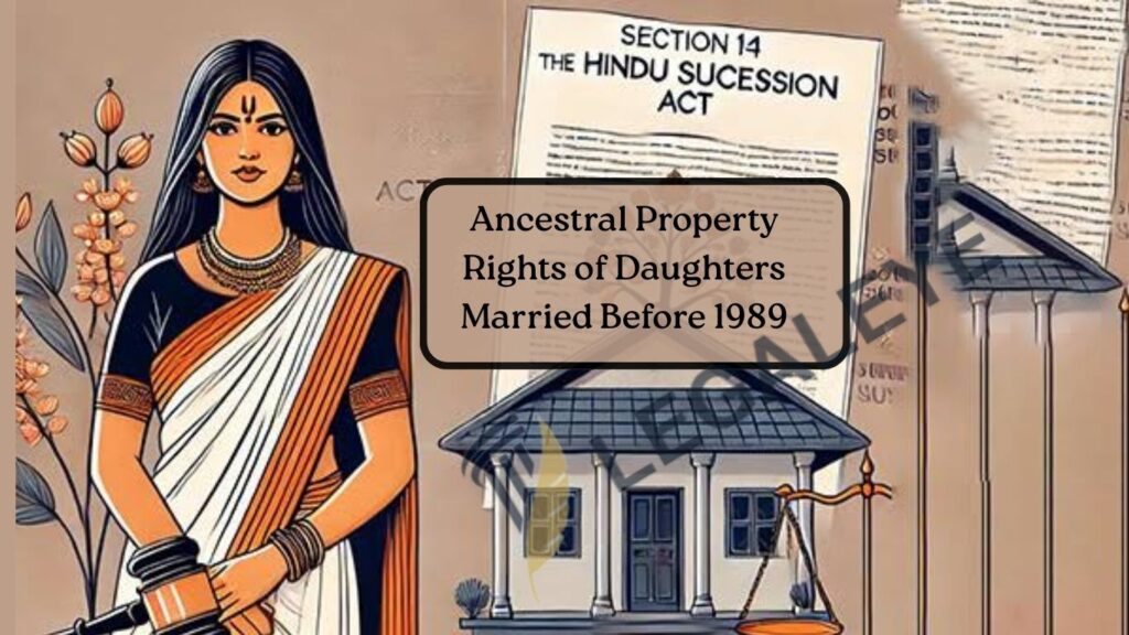 Ancestral Property Rights of Daughters Married Before 1989