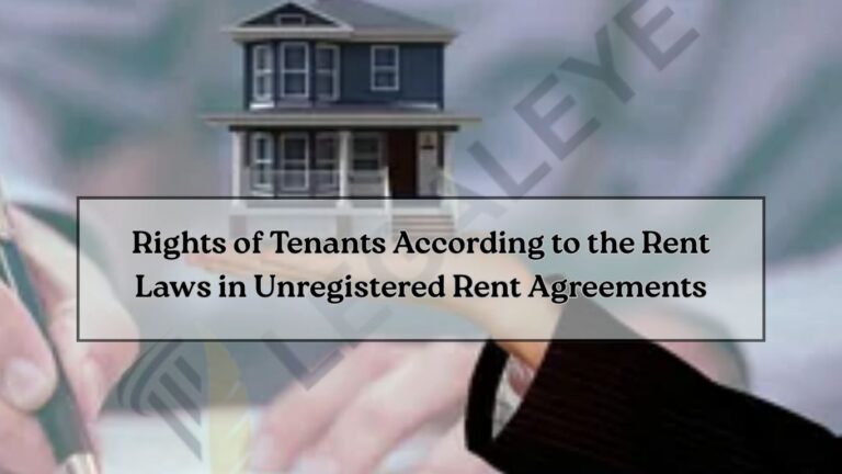 Rights of Tenants According to the Rent Laws in Unregistered Rent Agreements