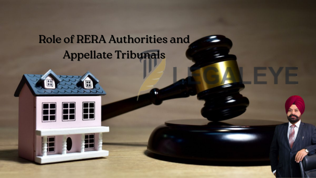 Role of RERA Authorities and Appellate Tribunals