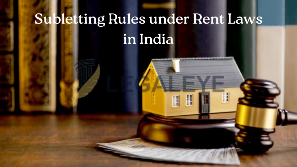 Subletting Rules under Rent Laws in India