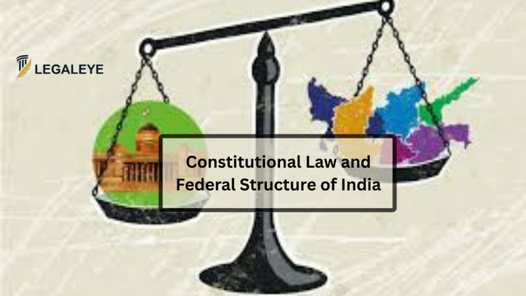 Constitutional Law and Federal Structure of India