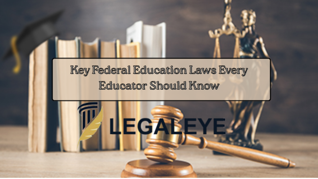Key Federal Education Laws Every Educator Should Know