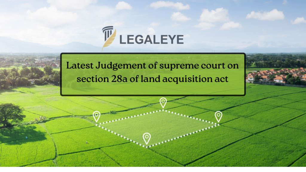 Latest Judgement of supreme court on section 28a of land acquisition act