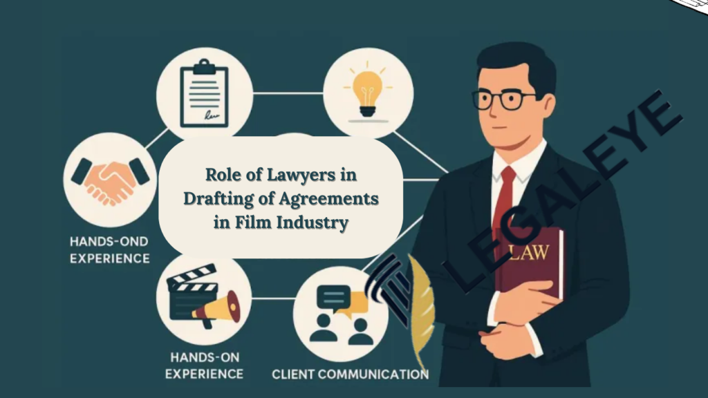 Role of Lawyers in Drafting of Agreements in Film Industry