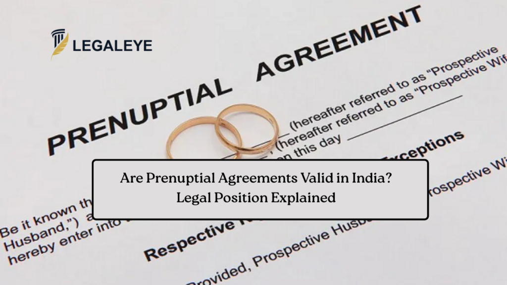 Are Prenuptial Agreements Valid in India? Legal Position Explained