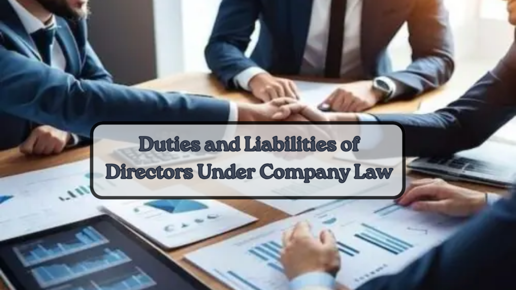 Duties and Liabilities of Directors Under Company Law