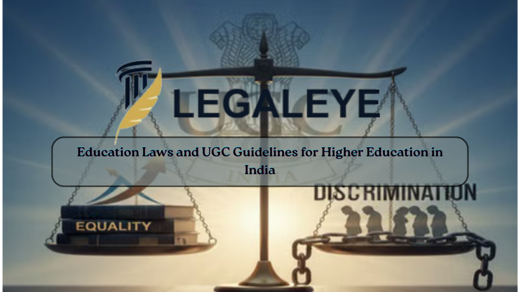 Education Laws and UGC Guidelines for Higher Education in India