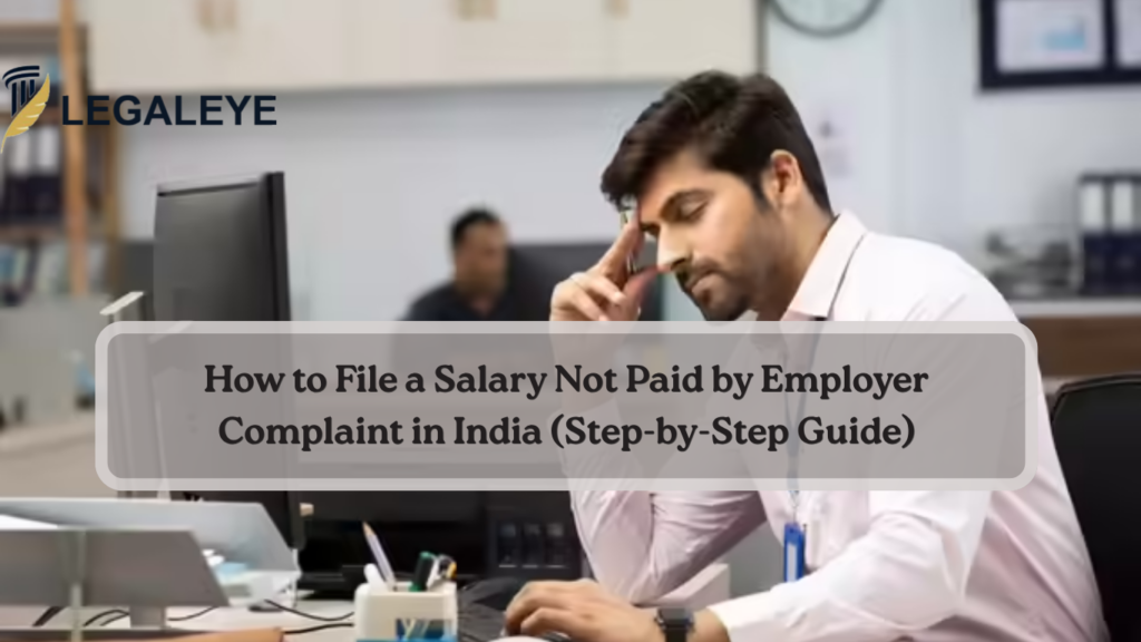 How to File a Salary Not Paid by Employer Complaint in India (Step-by-Step Guide)