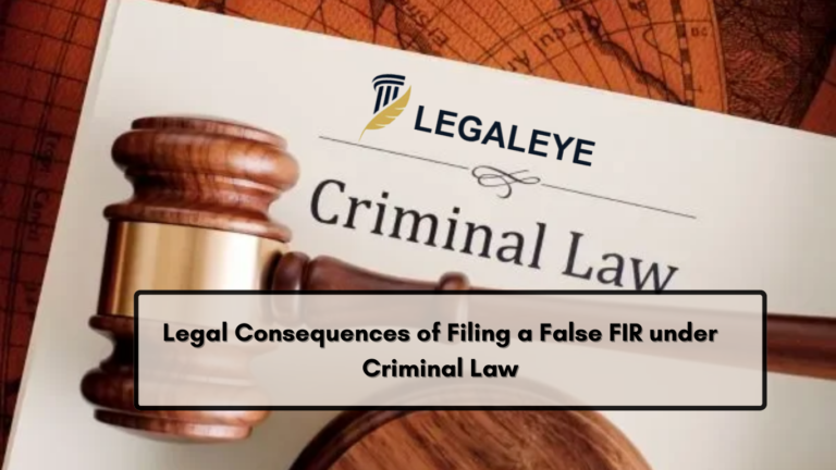 Legal Consequences of Filing a False FIR under Criminal Law