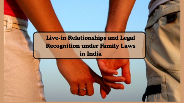 Live-in Relationships and Legal Recognition under Family Laws in India