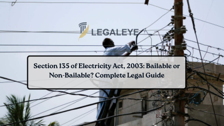 Section 135 of Electricity Act, 2003 Bailable or Non-Bailable Complete Legal Guide