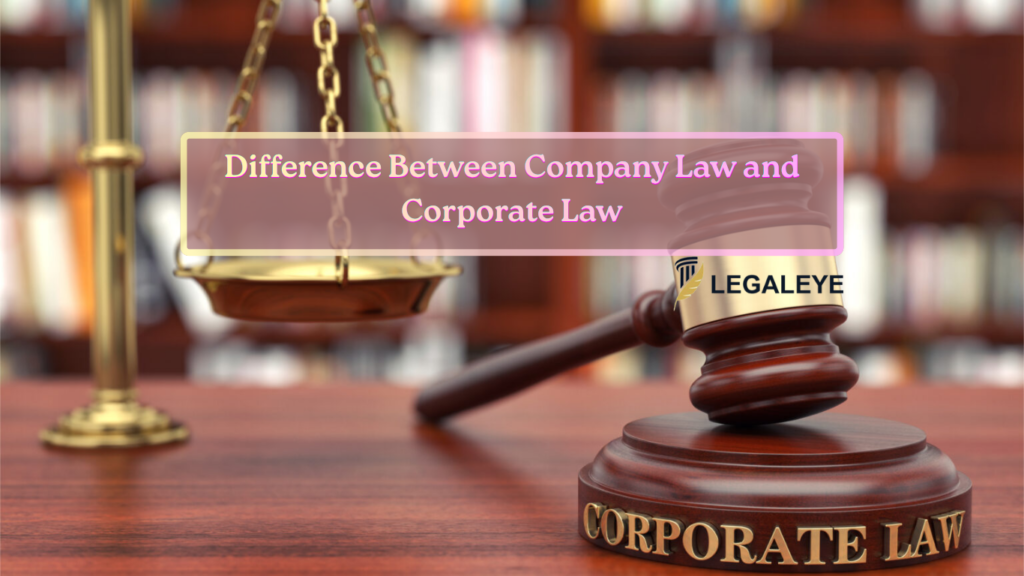 Difference Between Company Law and Corporate Law