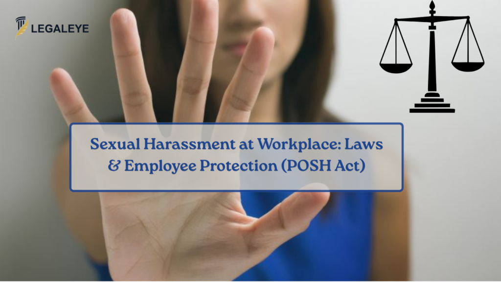 Sexual Harassment at Workplace Laws & Employee Protection (POSH Act)