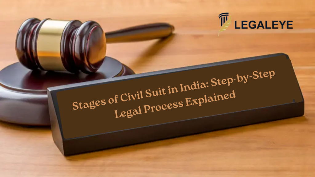 Stages of Civil Suit in India Step-by-Step Legal Process Explained