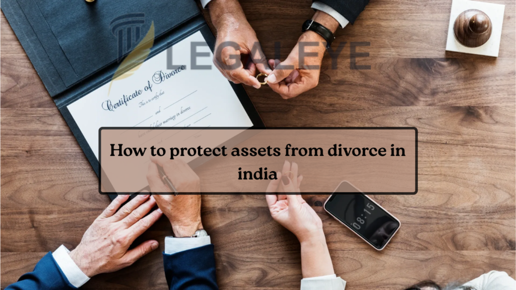 How to protect assets from divorce in india