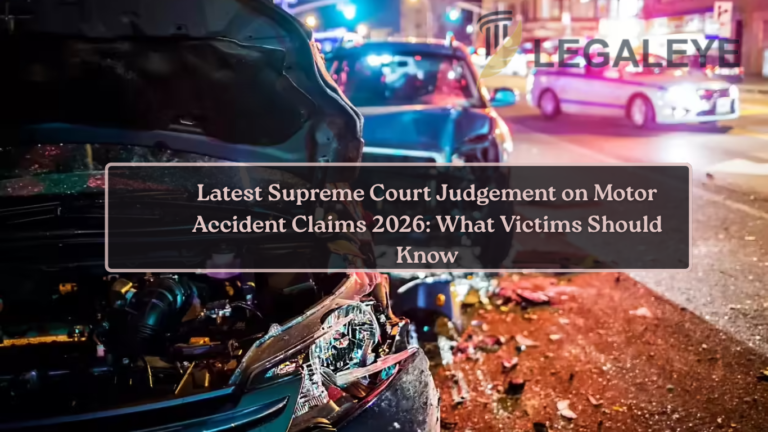 Latest Supreme Court Judgement on Motor Accident Claims 2026 What Victims Should Know
