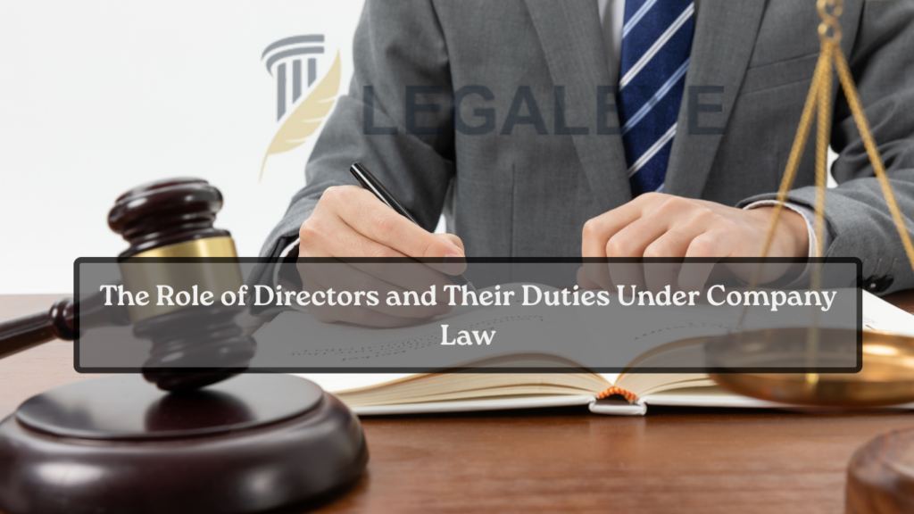 The Role of Directors and Their Duties Under Company Law