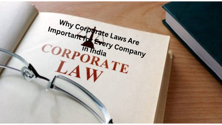 Why Corporate Laws Are Important for Every Company in India