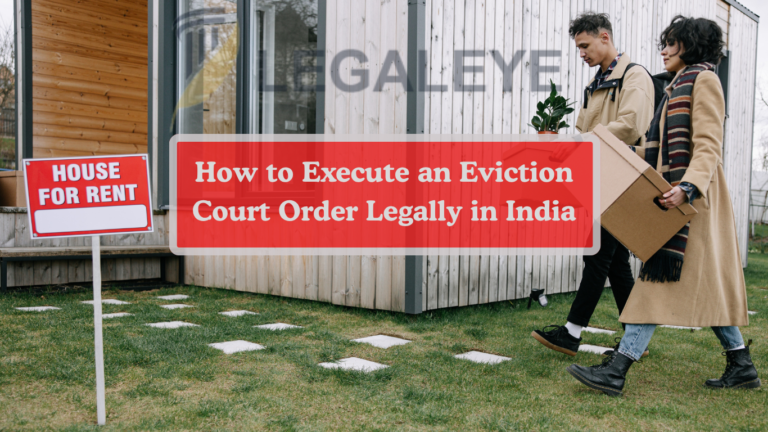 How to Execute an Eviction Court Order Legally in India