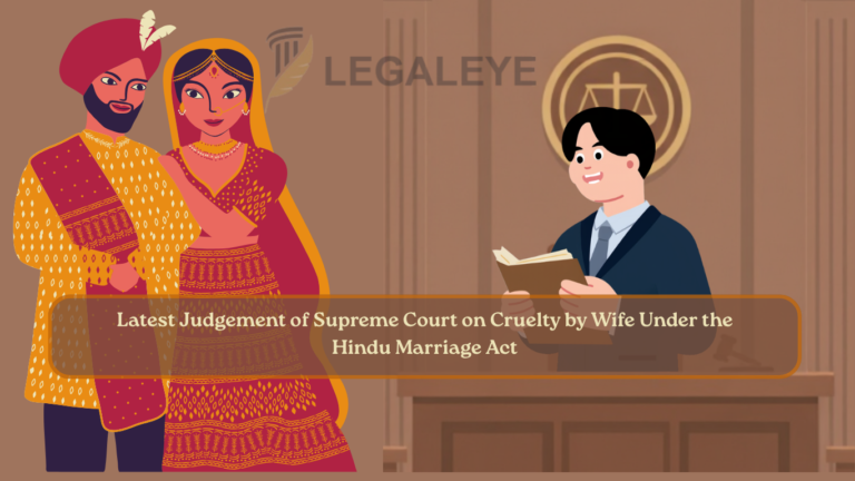Latest Judgement of Supreme Court on Cruelty by Wife Under the Hindu Marriage Act