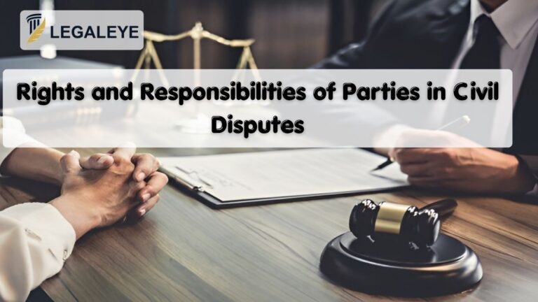 Rights and Responsibilities of Parties in Civil Disputes