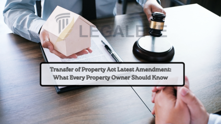 Transfer of Property Act Latest Amendment What Every Property Owner Should Know
