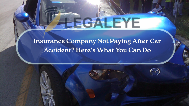 Insurance Company Not Paying After Car Accident? Here’s What You Can Do
